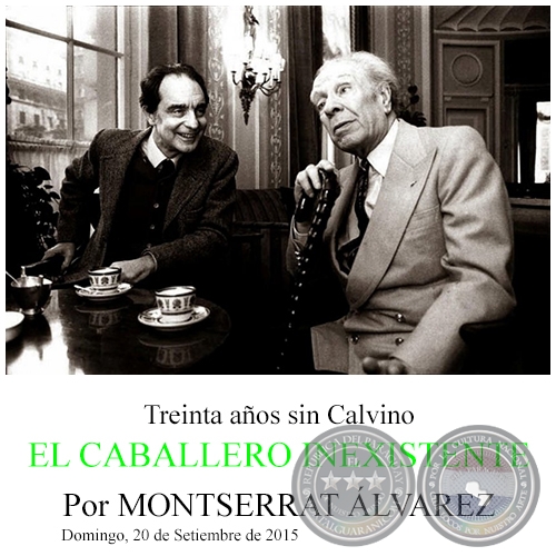 Treinta años sin Calvino: EL CABALLERO INEXISTENTE - Por MONTSERRAT ÁLVAREZ - Domingo, 20 de Setiembre de 2015